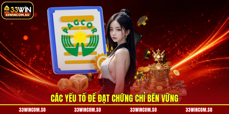 Giấy phép hoạt động 3 Các yếu tố để đạt chứng chỉ bền vững
