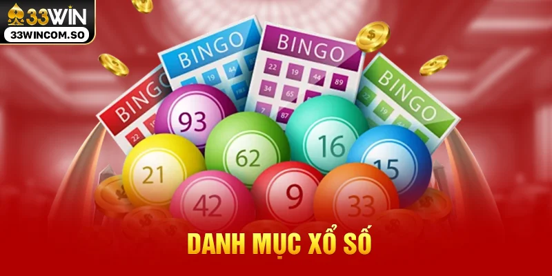 33WIN – Nhà cái chuẩn quốc tế tặng 100% nạp lần đầu 17 Danh mục xổ số