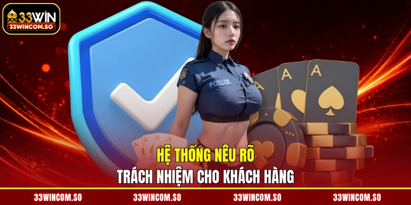 Miễn Trừ Trách Nhiệm 3 Hệ thống nêu rõ trách nhiệm cho khách hàng