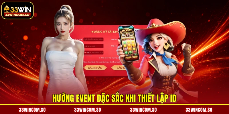 Hướng event đặc sắc khi thiết lập ID