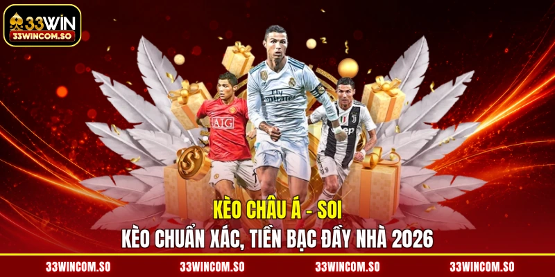 Kèo Châu Á - Soi Kèo Chuẩn Xác, Tiền Bạc Đầy Nhà 2026