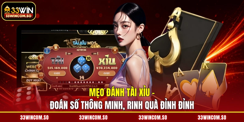 Mẹo Đánh Tài Xỉu - Đoán Số Thông Minh, Rinh Quà Đỉnh Đỉnh