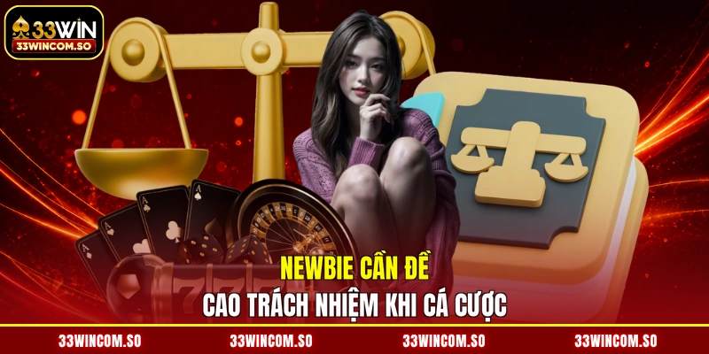điều khoản sử dụng 2 Newbie cần đề cao trách nhiệm khi cá cược