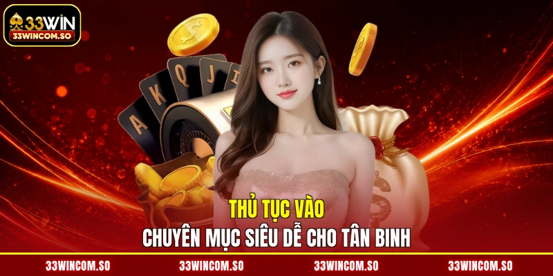 Thủ tục vào chuyên mục siêu dễ cho tân binh