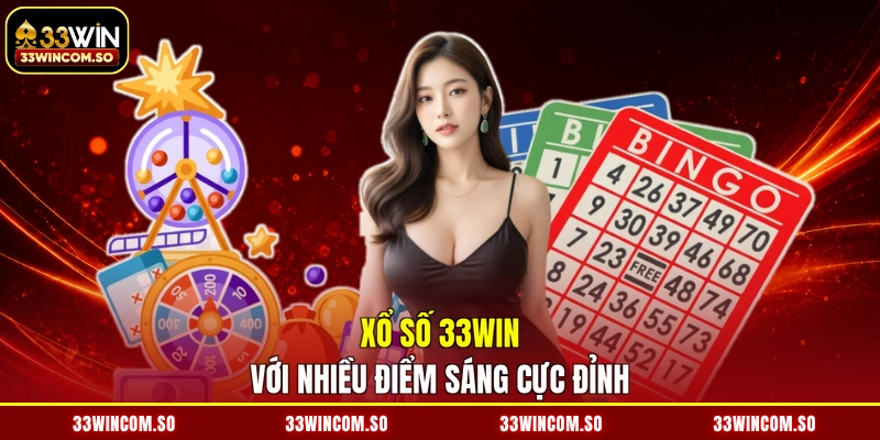 Xổ Số 33Win 1 Xổ số 33WIN với nhiều điểm sáng cực đỉnh